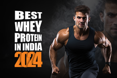 The Best Whey Protein In India 2024