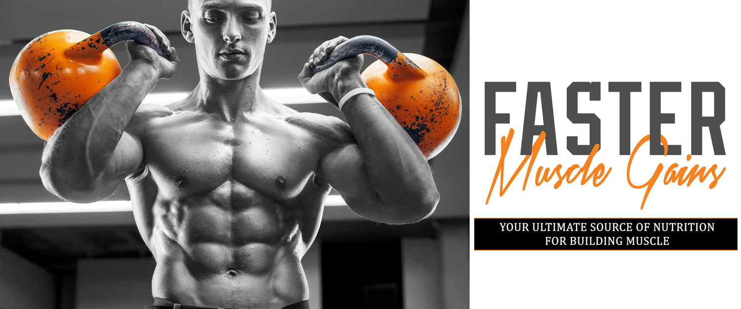 Faster Muscle Gains